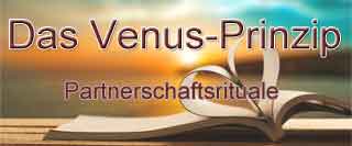 Venus-Prinzip: Partnerschaftsrituale Inhaltsverzeichnis