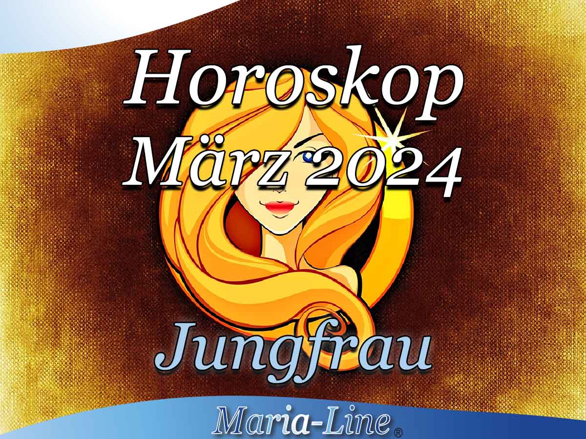 Monatshoroskop März 2024 Jungfrau
