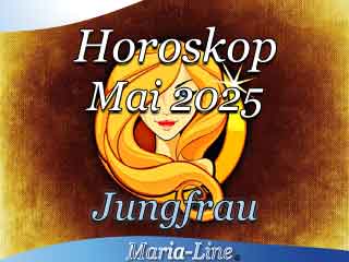 Monatshoroskop Mai 2025 Jungfrau