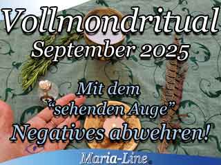Mit dem sehenden Auge Negatives abwehren - Vollmondritual September 2025 Mit dem sehenden Auge Negatives abwehren - Vollmondritual September 2025