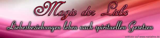 Liebesmagie: Liebesbeziehungen leben nach spirituellen Gesetzen Liebesmagie: Liebesbeziehungen leben nach spirituellen Gesetzen