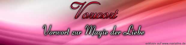 Vorwort zur Magie der Liebe Vorwort
